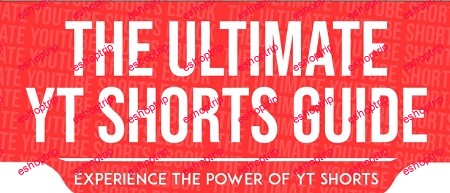 The Ultimate YouTube Shorts Guide