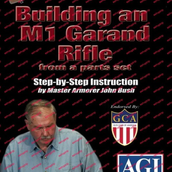 AGI Build an M1 Garand from a Parts Kit