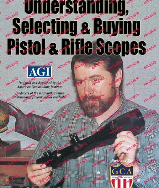 AGI Selecting Understanding Buying Pistol Rifle Scopes