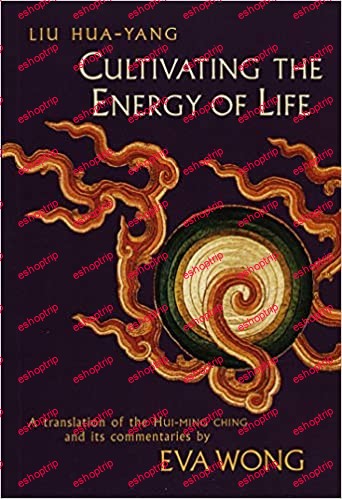 Cultivating the Energy of Life A Translation of the Hui Ming Ching and Its Commentaries