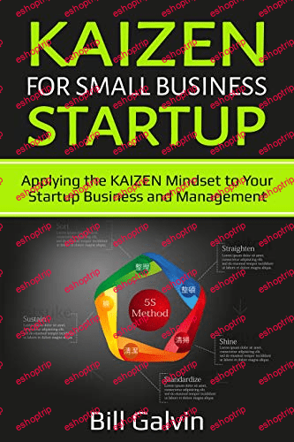 KAIZEN for Small Business Startup Applying the KAIZEN Mindset to Your Startup Business and Management