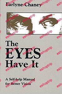 The Eyes Have It A Self Help Manual for Better Vision