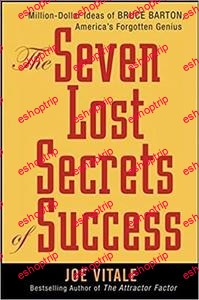 The Seven Lost Secrets of Success Million Dollar Ideas of Bruce Barton Americas Forgotten Genius