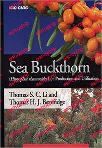 Sea Buckthorn Hippophae Rhamnoides L. Production and Utilization