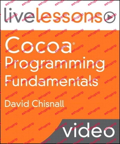 Cocoa Programming Fundamentals LiveLessons