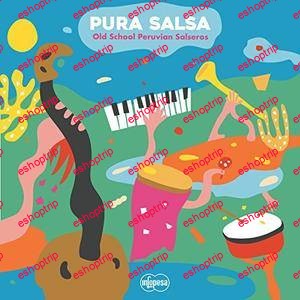 VA Pura Salsa Old School Peruvian Salseros 2017