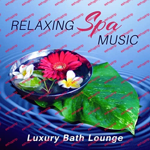 VA Relaxing Spa Music Luxury Bath Lounge 2017