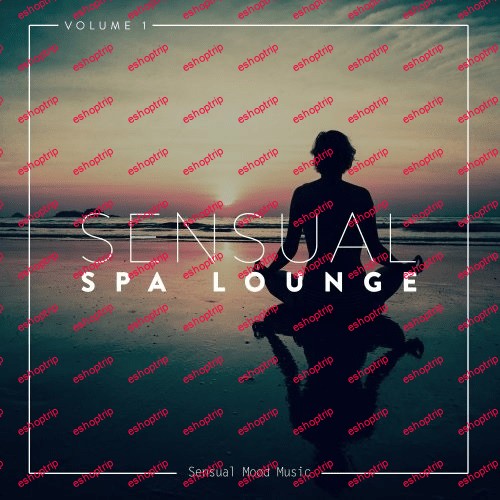 VA Sensual Spa Lounge Vol. 1 2018