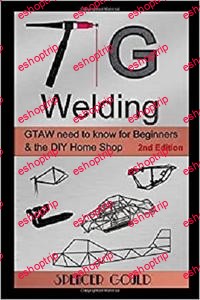 TIG Welding GTAW need to know for beginners the DIY home shop DIY Home Workshop