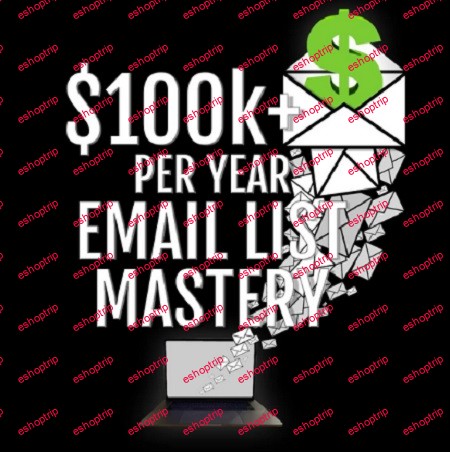 Dylan Madden 100k Per Year Email List Mastery Build Your Skill Close Clients