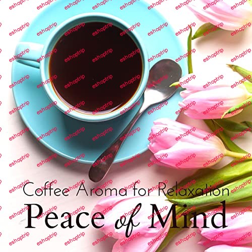 Relaxing BGM Project Coffee Aroma for Relaxation Peace of Mind 2021