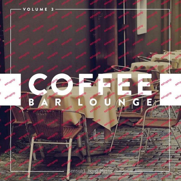 VA Coffee Bar Lounge Vol. 3 2018