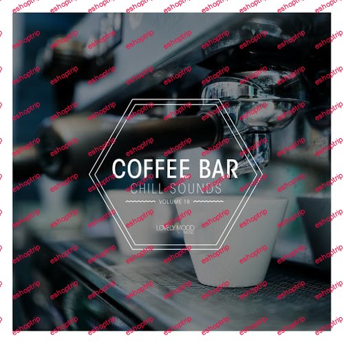 Various Artists Coffee Bar Chill Sounds Vol. 18 2020