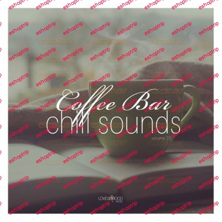 Various Artists Coffee Bar Chill Sounds Vol. 25 2021