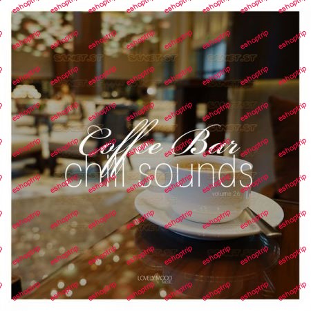 Various Artists Coffee Bar Chill Sounds Vol. 26 2021