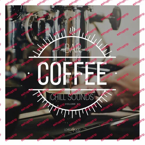 Various Artists Coffee Bar Chill Sounds Vol.31 2022