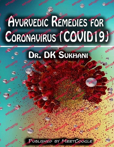 Home Ayurvedic Remedies for Coronavirus COVID 19 By Dr. DK Sukhani