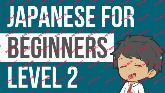 Japanese For Beginners Level 2