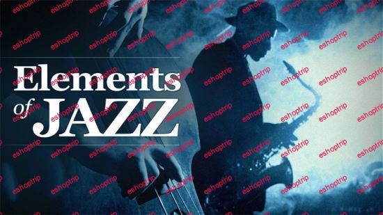 TTC Audio Elements of Jazz From Cakewalks to Fusion