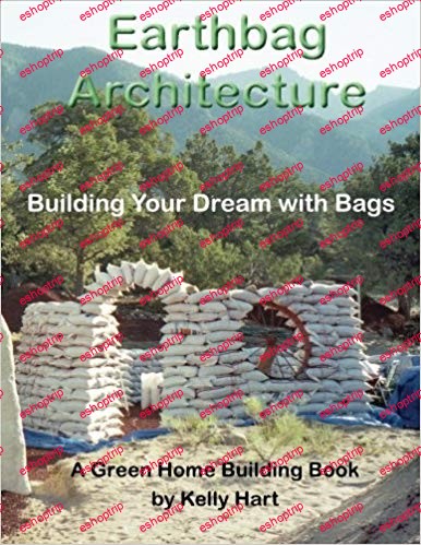 Earthbag Architecture Building Your Dream with Bags