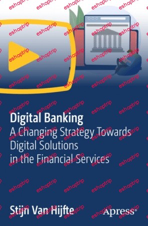 Digital Banking A Changing Strategy Towards Digital Solutions in the Financial Services