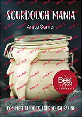 Sourdough Mania by Anita Sumer