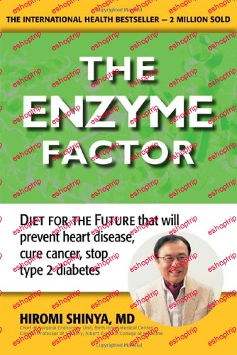 The Enzyme Factor Diet for the Future How to Live Long and Never be Sick