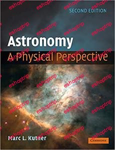 Astronomy A Physical Perspective 2nd Edition