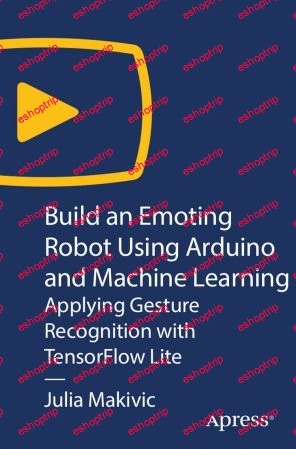 Build an Emoting Robot Using Arduino and Machine Learning Applying Gesture Recognition with TensorFlow Lite