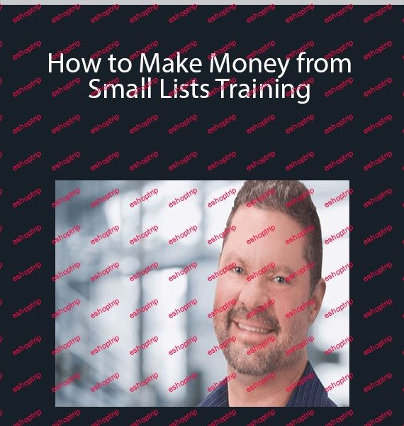 Dan Doberman How to Make Money from Small Lists Training