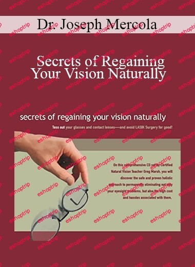 Dr. Joseph Mercola Secrets of Regaining Your Vision Naturally