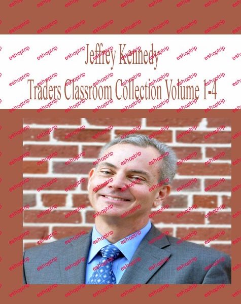 Jeffrey Kennedy Traders Classroom Collection Volume 1 4