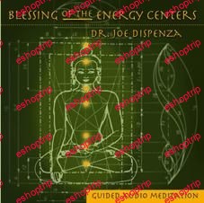 Joe Dispenza Blessing of the Energy Centers