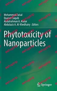 Phytotoxicity of Nanoparticles by Mohammad Faisal