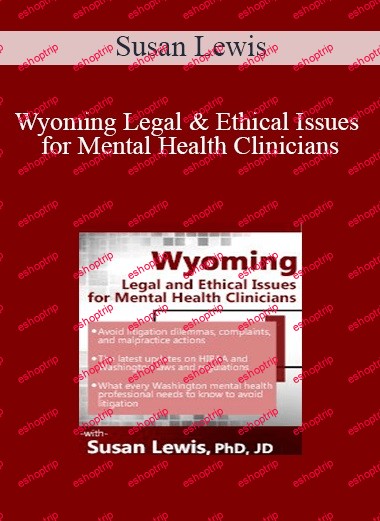 Susan Lewis Wyoming Legal & Ethical Issues for Mental Health Clinicians