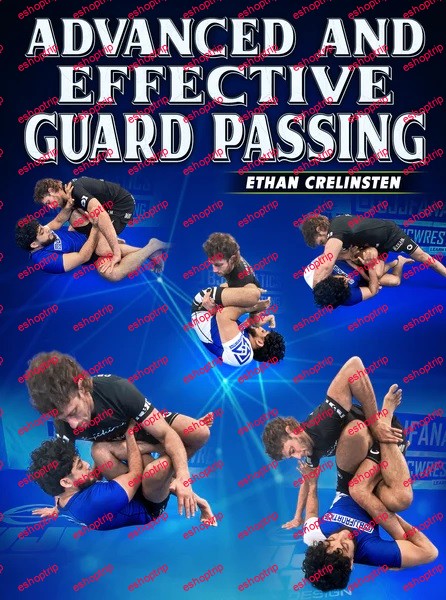 Ethan Crelinsten Advanced And Effective Guard Passing