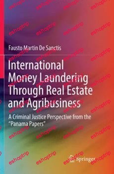 International Money Laundering Through Real Estate and Agribusiness A Criminal Justice Perspective from the “Panama Papers”