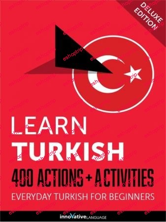 Learn Turkish 400 Actions + Activities Everyday Turkish for Beginners (Deluxe Edition)