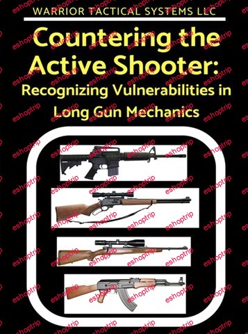 Paul Clark Countering The Active Shooter Warrior Tactical Systems