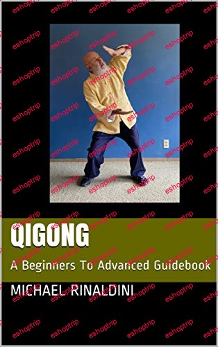 Qigong A Beginners To Advanced Guidebook