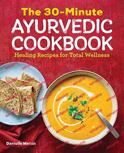 The 30 Minute Ayurvedic Cookbook