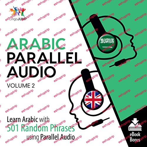 Arabic Parallel Audio Learn Arabic with 501 Random Phrases using Parallel Audio Volume 2