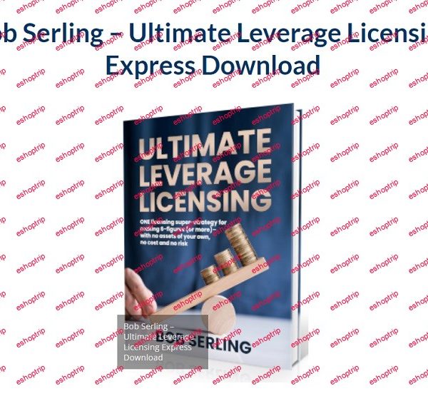 Bob Serling Ultimate Leverage Licensing Express