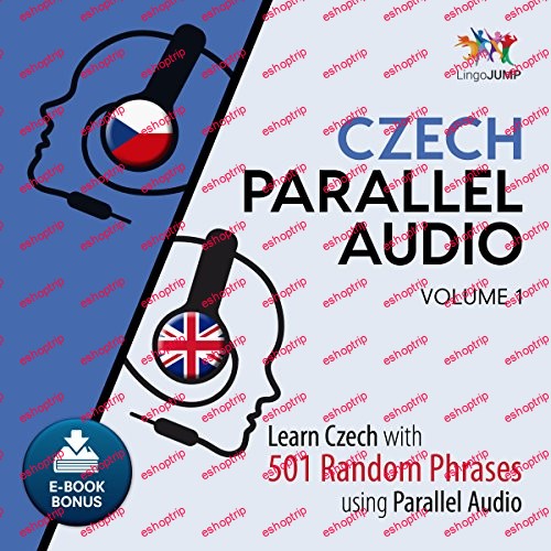 Czech Parallel Audio Volume 1 Learn Czech with 501 Random Phrases using Parallel Audio