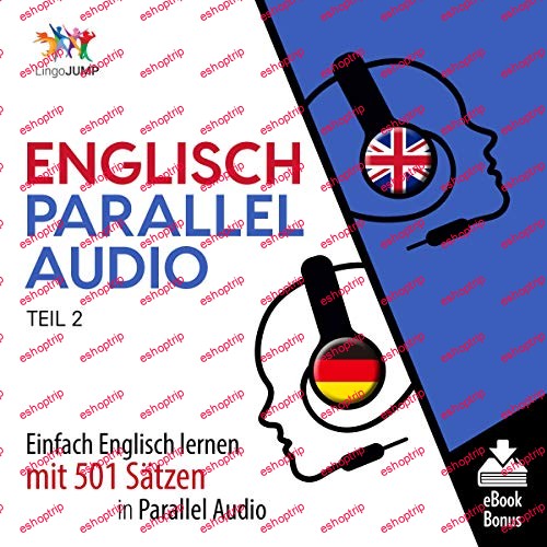 Englisch Parallel Audio Einfach Englisch lernen mit 501 Sätzen in Parallel Audio Teil 2