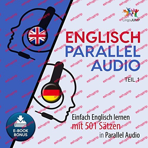 Englisch Parallel Audio Einfach Englisch lernen mit 501 Sätzen in Parallel Audio Teil 1