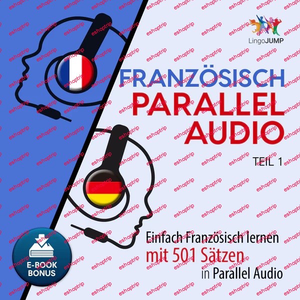 Französisch Parallel Audio Einfach Französisch lernen mit 501 Sätzen in Parallel Audio Teil 1