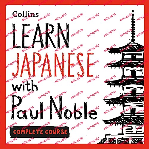 Learn Japanese with Paul Noble for Beginners Complete Course [Audiobook]