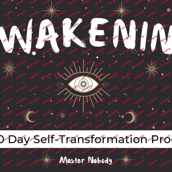 Awakening A 30 Day Self Transformation Program