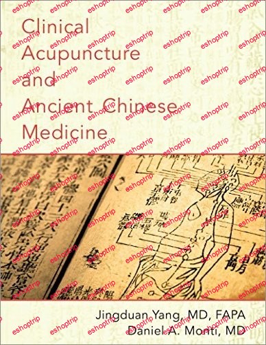 Clinical Acupuncture and Ancient Chinese Medicine